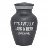 It's Awfully Dark In Here Keepsake Urn - Gunmetal Gray