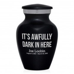 It's Awfully Dark In Here Keepsake Urn - Jet Black