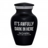 It's Awfully Dark In Here Keepsake Urn - Jet Black