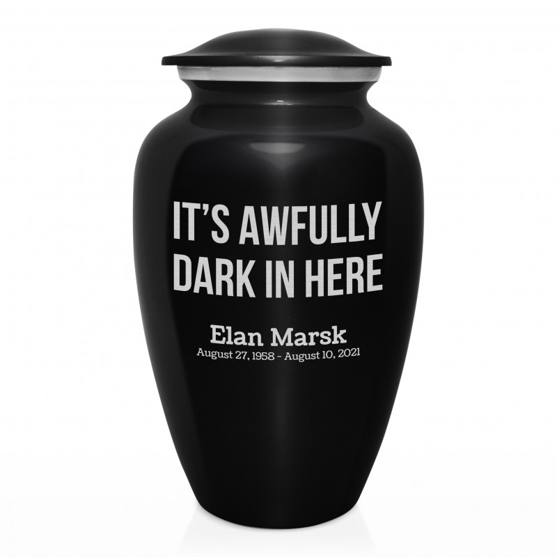 It's Awfully Dark In Here Cremation Urn - Jet Black