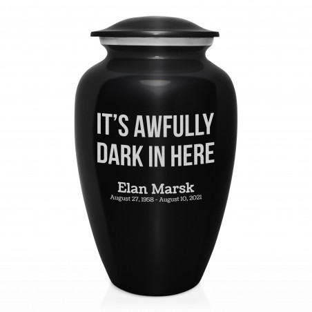 It's Awfully Dark In Here Cremation Urn - Jet Black