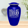 Hold My Beer Watch This Cremation Urn - Midnight Blue