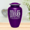 Hold My Beer Watch This Cremation Urn - Purple Luster
