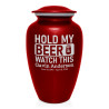 Hold My Beer Watch This Cremation Urn - Ruby Red