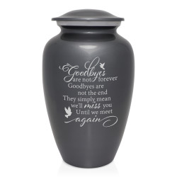 Goodbyes Are Not Forever Cremation Urn - Gunmetal Gray