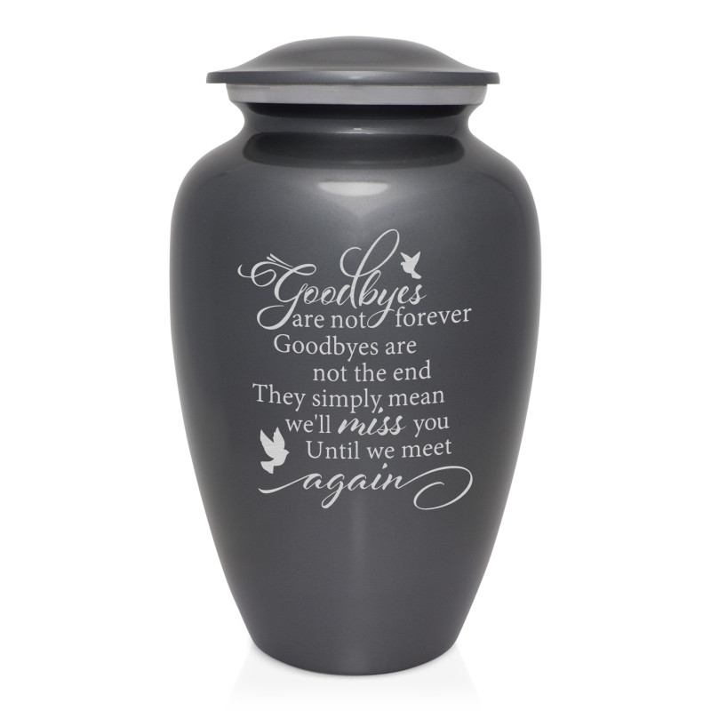 Goodbyes Are Not Forever Cremation Urn - Gunmetal Gray