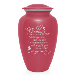 Goodbyes Are Not Forever Cremation Urn - Rose Pink
