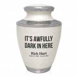 Its Awfully Dark in Here Cremation Urn - Radiant White