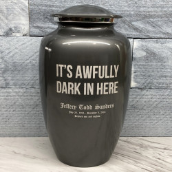 Customer Gallery - It's Awfully Dark In Here Cremation Urn - Gunmetal Gray