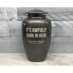 Customer Gallery - It's Awfully Dark In Here Cremation Urn - Gunmetal Gray
