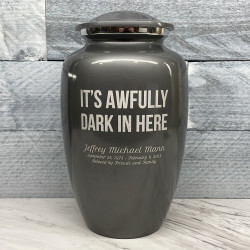 Customer Gallery - It's Awfully Dark In Here Cremation Urn - Gunmetal Gray