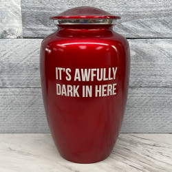 Customer Gallery - It's Awfully Dark In Here Cremation Urn - Ruby Red