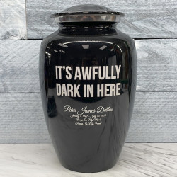 Customer Gallery - It's Awfully Dark In Here Cremation Urn - Jet Black