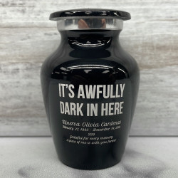 Customer Gallery - It's Awfully Dark In Here Keepsake Urn - Jet Black