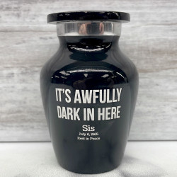 Customer Gallery - It's Awfully Dark In Here Keepsake Urn - Jet Black