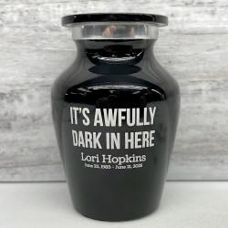 Customer Gallery - It's Awfully Dark In Here Keepsake Urn - Jet Black