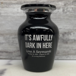 Customer Gallery - It's Awfully Dark In Here Keepsake Urn - Jet Black